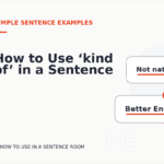 How to Use ‘kind of’ in a Sentence