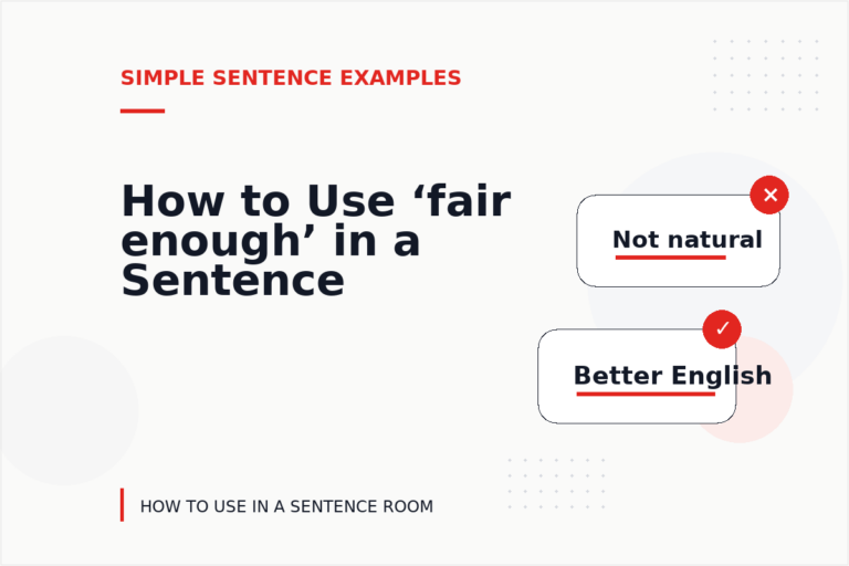 How to Use ‘fair enough’ in a Sentence