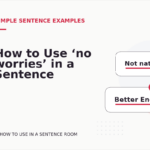 How to Use ‘no worries’ in a Sentence