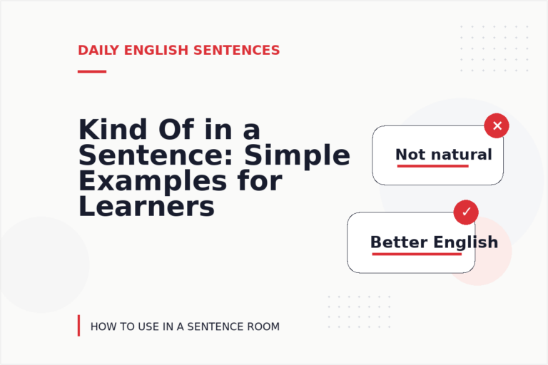 Kind Of in a Sentence: Simple Examples for Learners Kind Of in a Sentence: Simple Examples for Learners