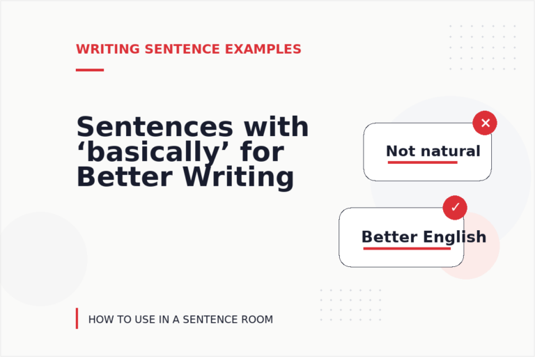 Sentences with ‘basically’ for Better Writing Sentences with ‘basically’ for Better Writing