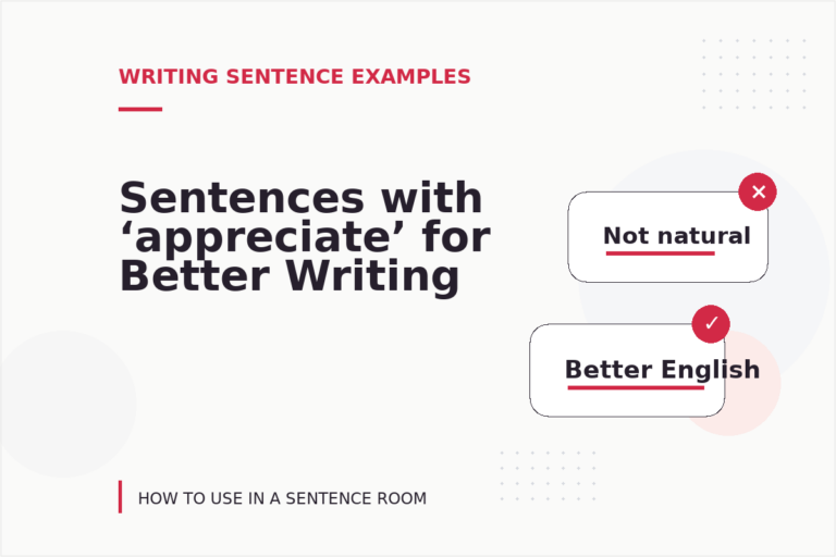 Sentences with ‘appreciate’ for Better Writing