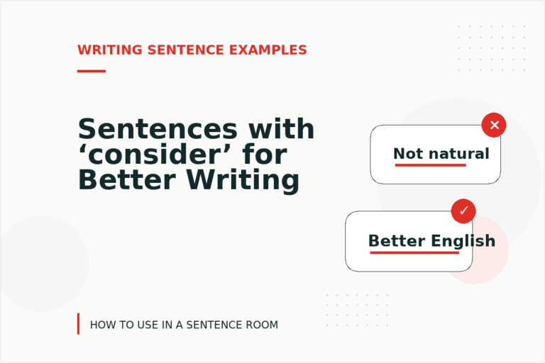 Sentences with ‘consider’ for Better Writing