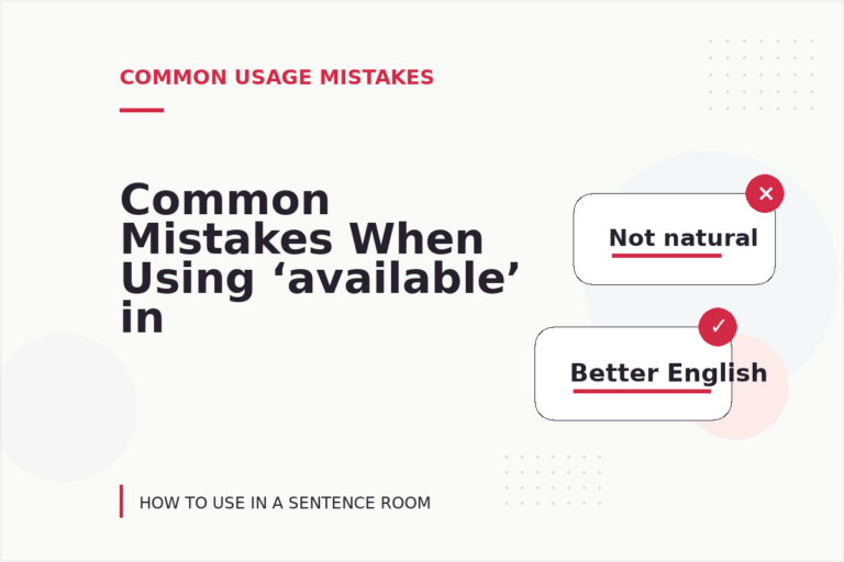 Common Mistakes When Using ‘available’ in a Sentence